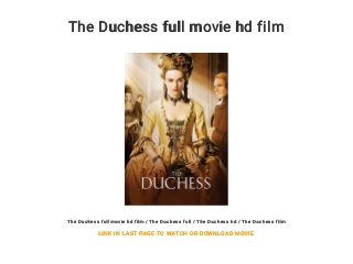 The Duchess full movie hd film
The Duchess full movie hd film / The Duchess full / The Duchess hd / The Duchess film
LINK IN LAST PAGE TO WATCH OR DOWNLOAD MOVIE
 