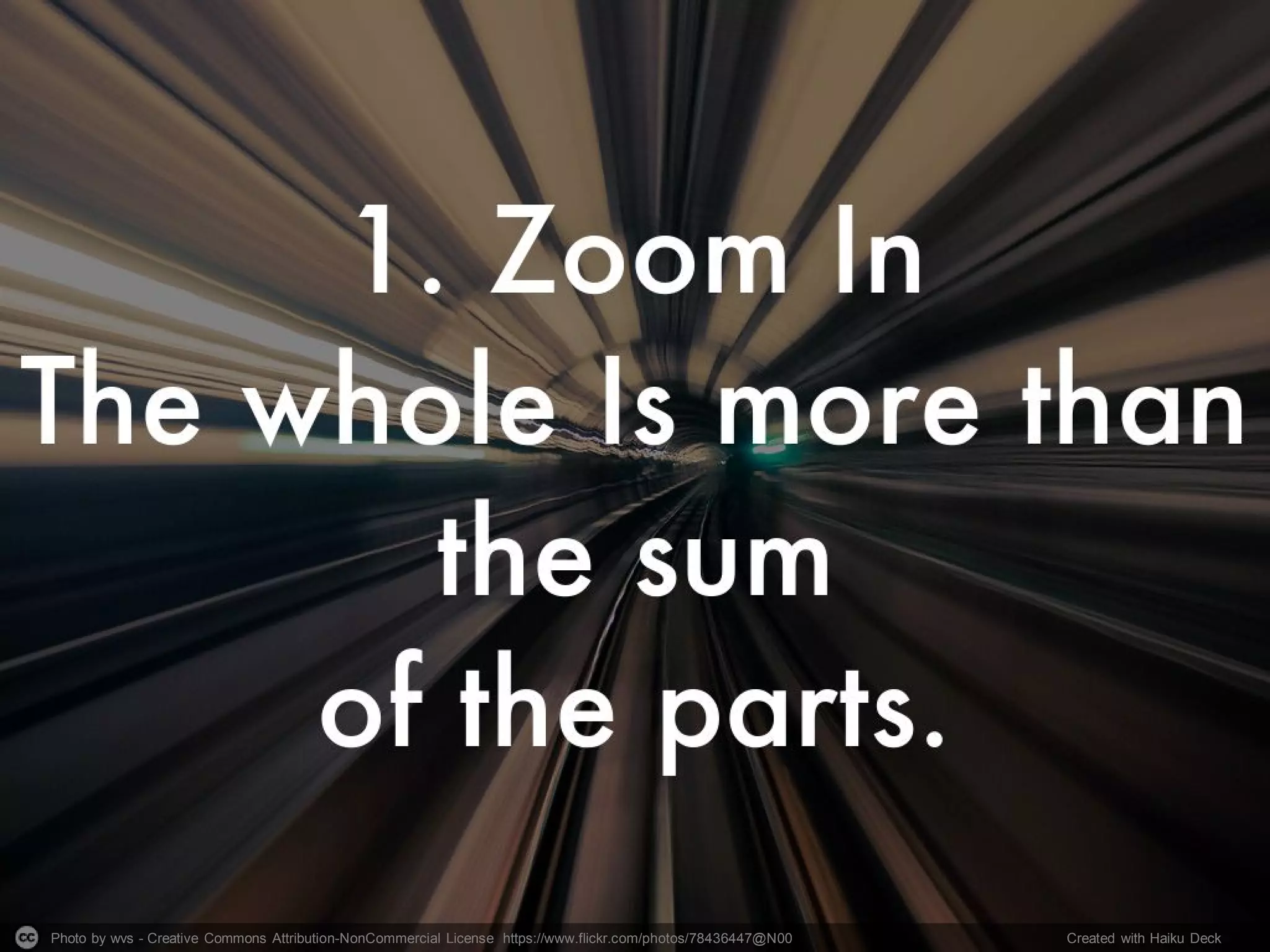 Photo by wvs - Creative Commons Attribution-NonCommercial License https://www.flickr.com/photos/78436447@N00 Created with Haiku Deck
 