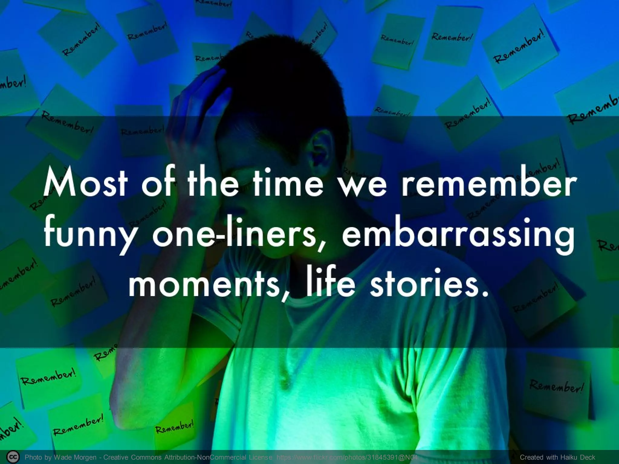 Photo by Wade Morgen - Creative Commons Attribution-NonCommercial License https://www.flickr.com/photos/31845391@N04 Created with Haiku Deck
 