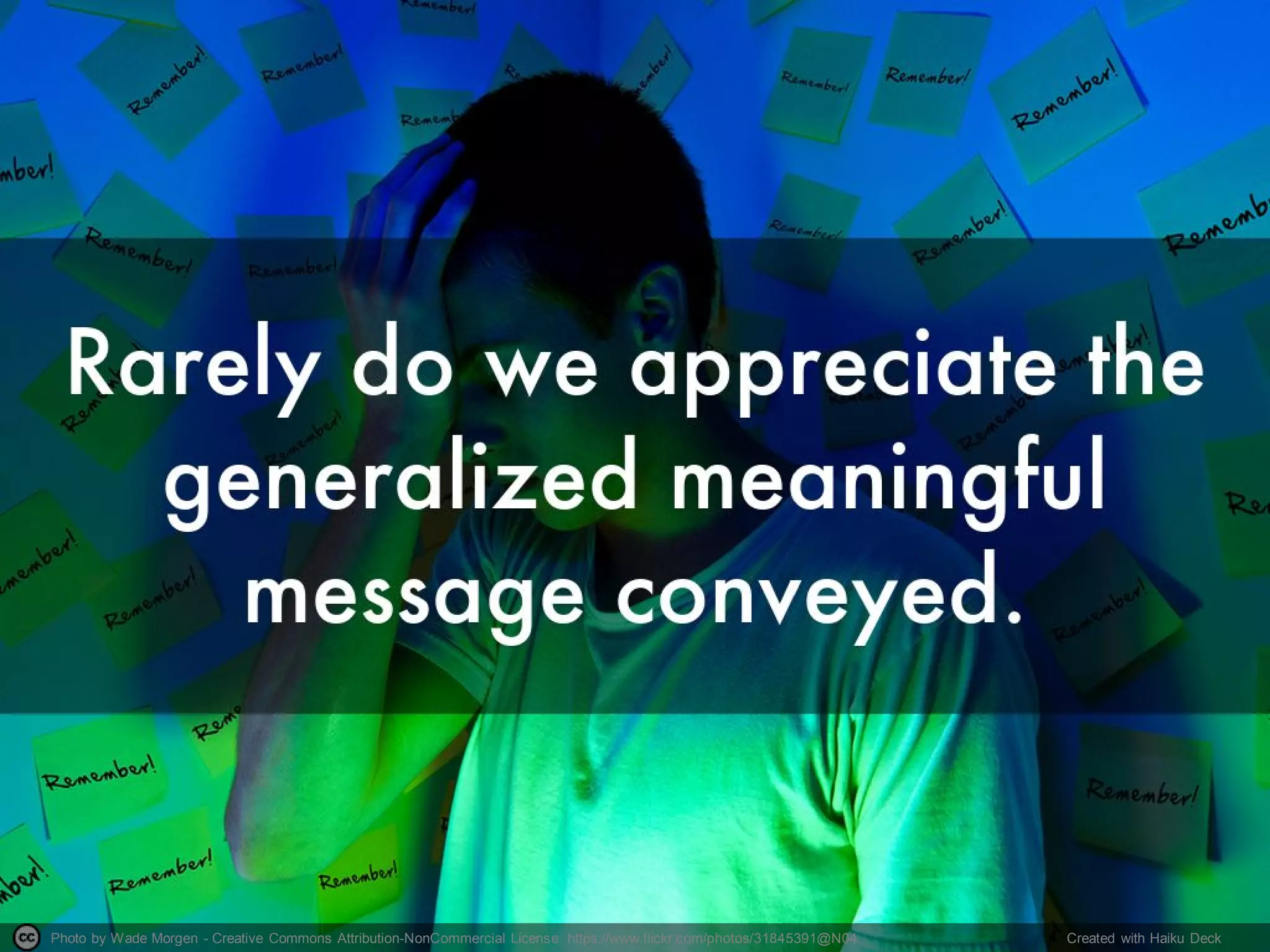 Photo by Wade Morgen - Creative Commons Attribution-NonCommercial License https://www.flickr.com/photos/31845391@N04 Created with Haiku Deck
 