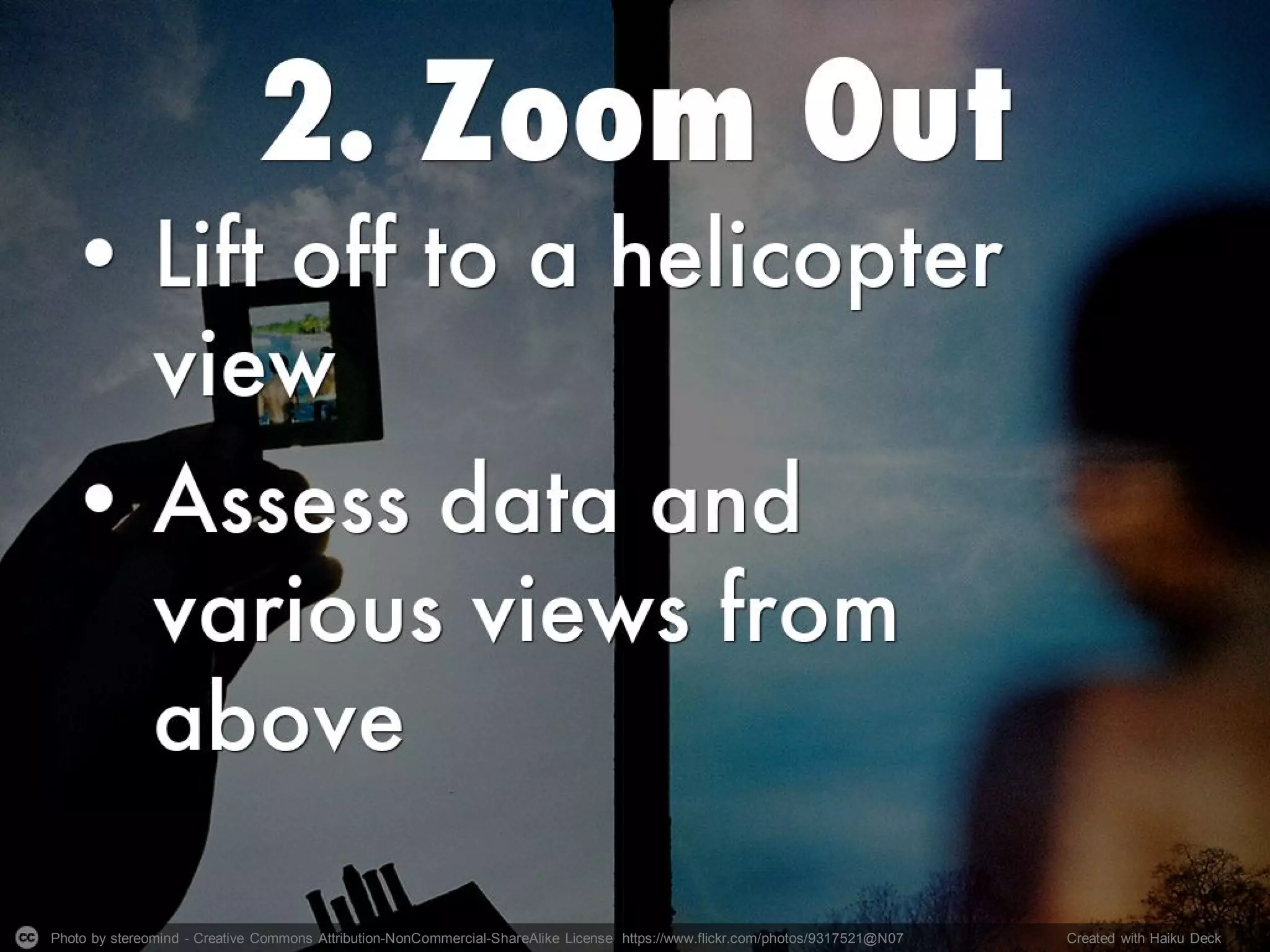 Photo by stereomind - Creative Commons Attribution-NonCommercial-ShareAlike License https://www.flickr.com/photos/9317521@N07 Created with Haiku Deck
 