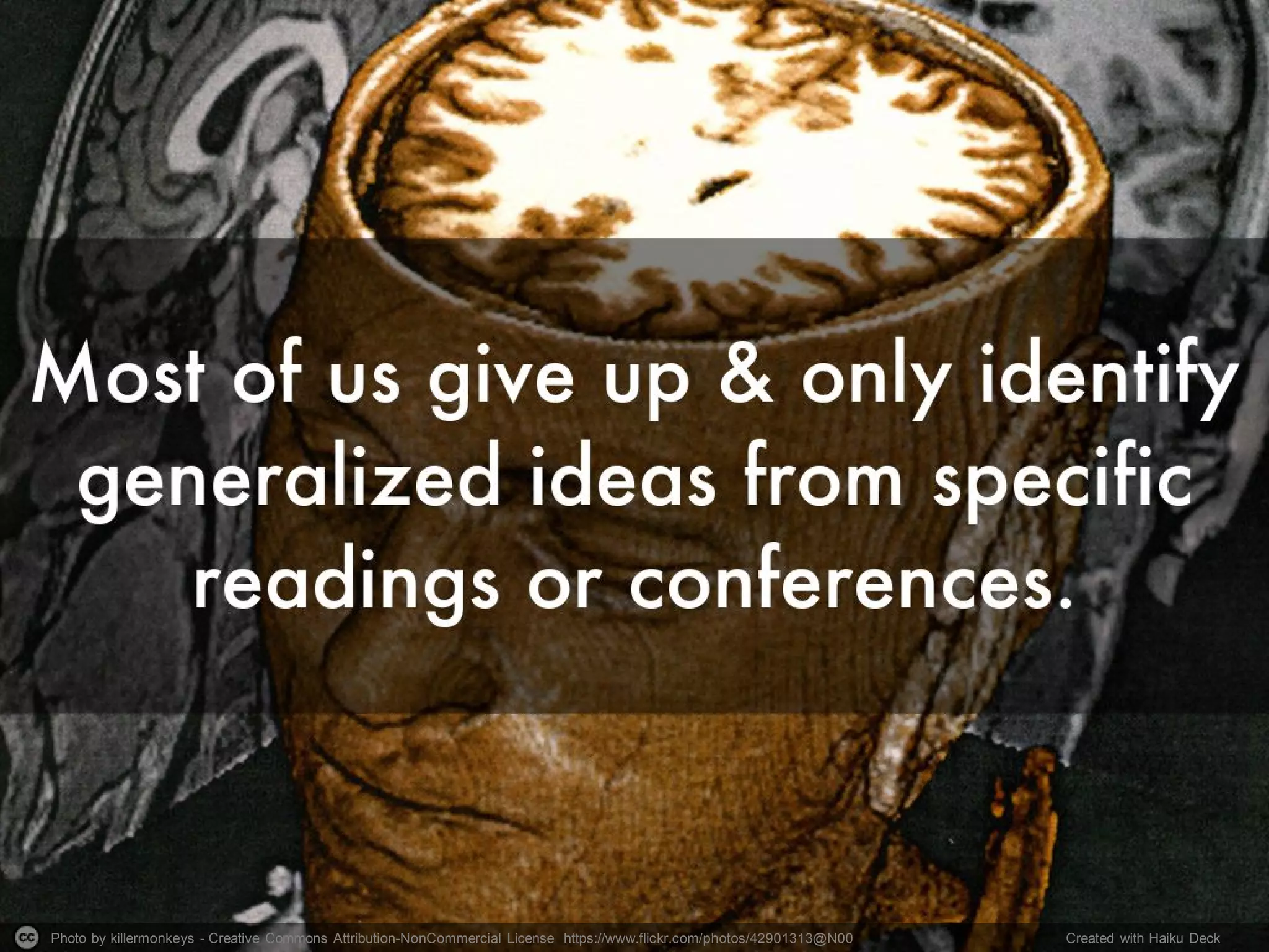 Photo by killermonkeys - Creative Commons Attribution-NonCommercial License https://www.flickr.com/photos/42901313@N00 Created with Haiku Deck
 