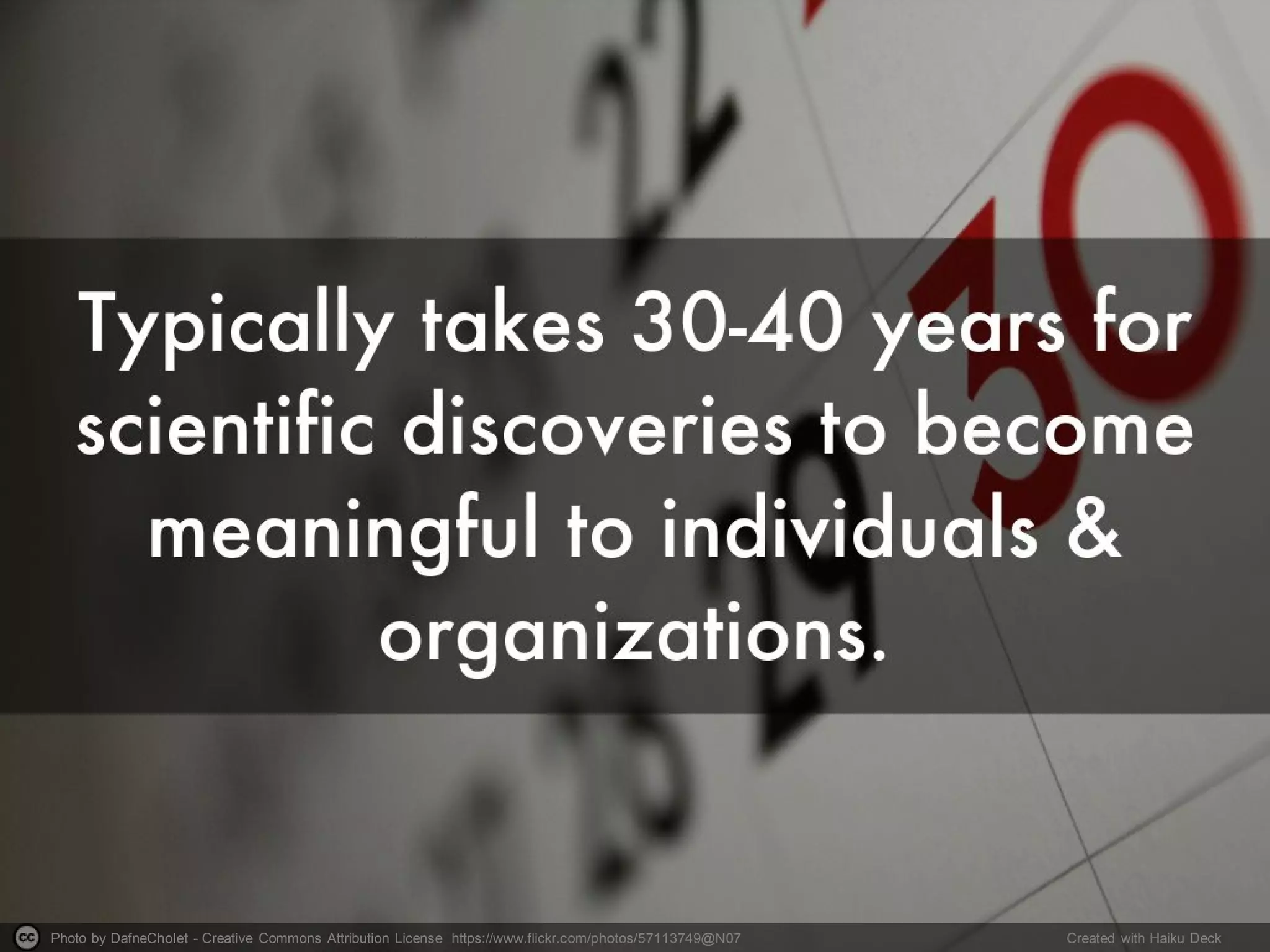 Photo by DafneCholet - Creative Commons Attribution License https://www.flickr.com/photos/57113749@N07 Created with Haiku Deck
 