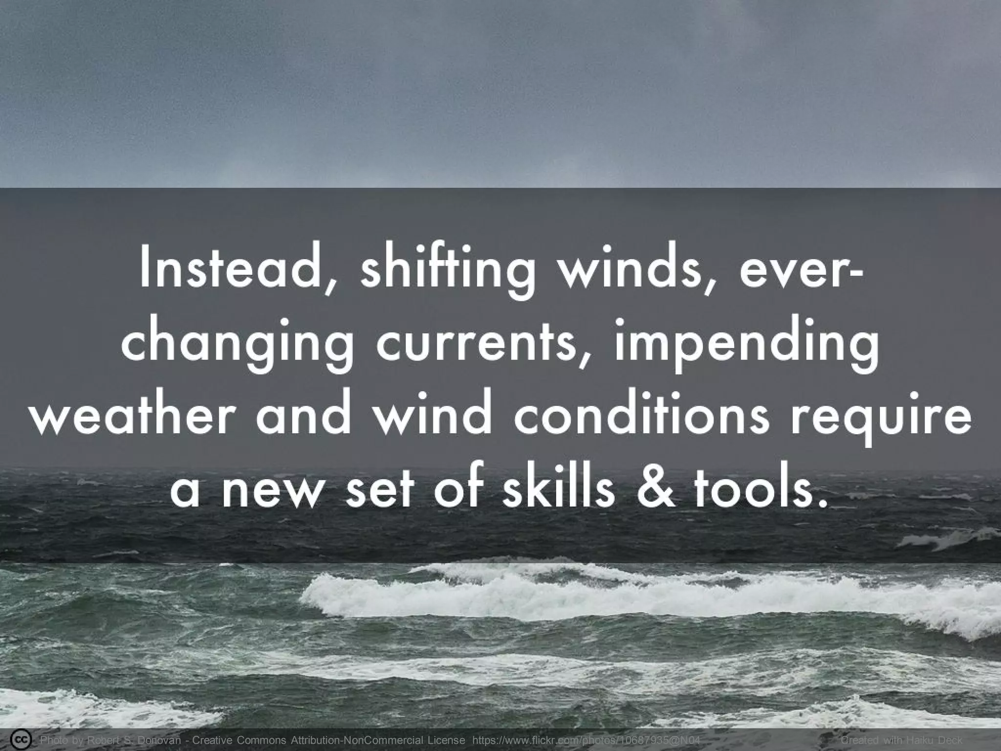 Photo by Robert S. Donovan - Creative Commons Attribution-NonCommercial License https://www.flickr.com/photos/10687935@N04 Created with Haiku Deck
 