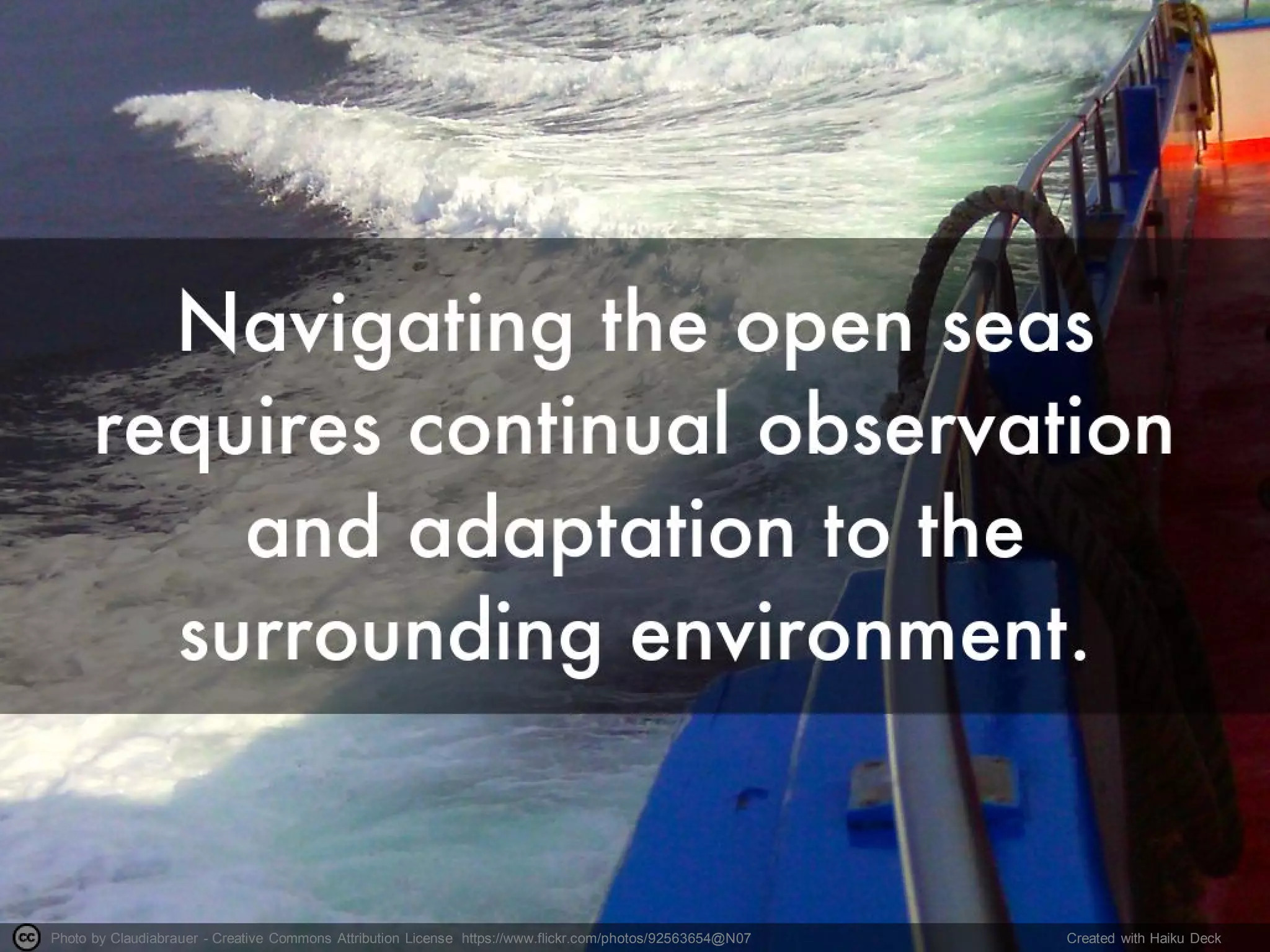 Photo by Claudiabrauer - Creative Commons Attribution License https://www.flickr.com/photos/92563654@N07 Created with Haiku Deck
 