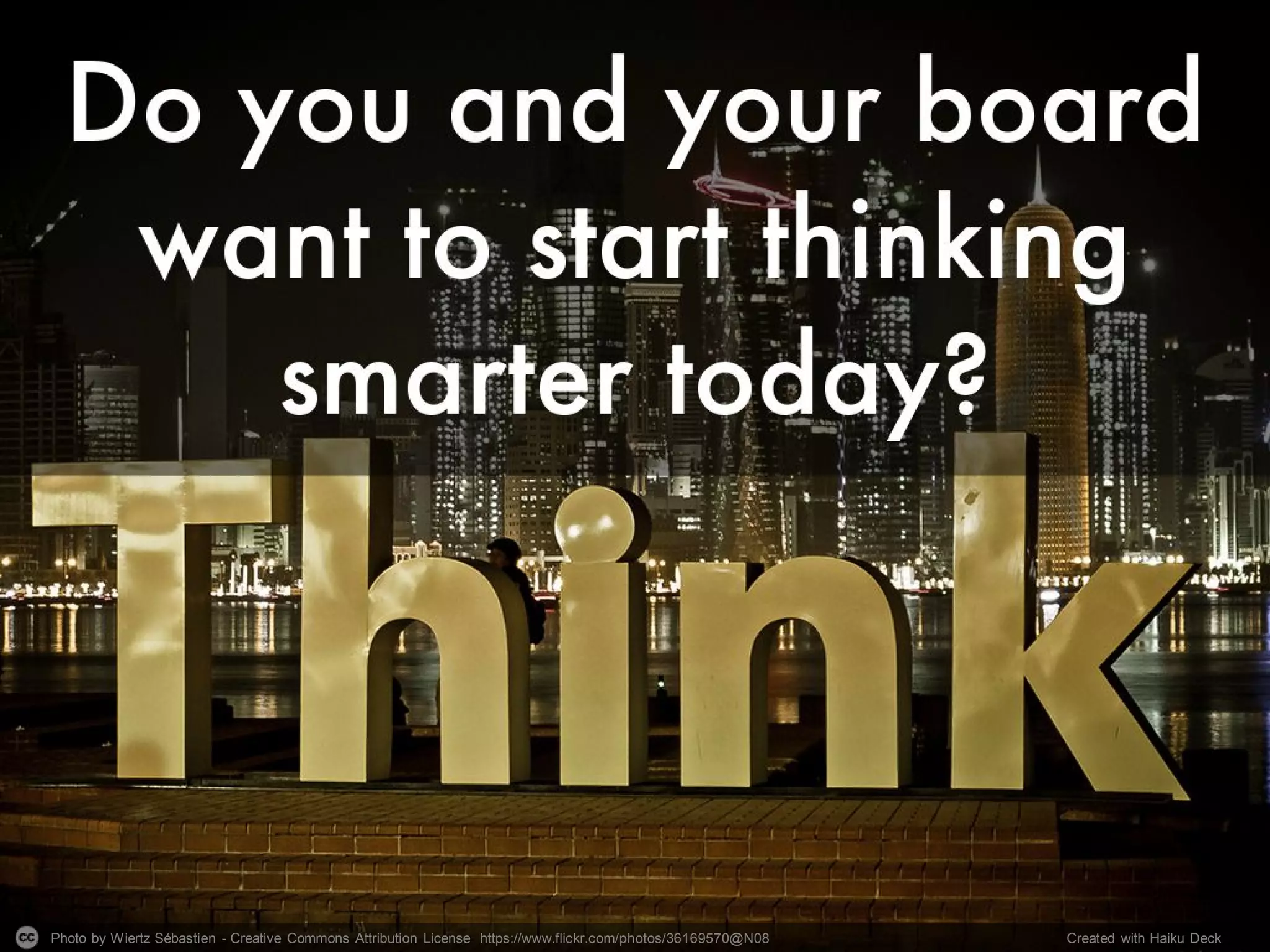 Photo by Wiertz Sébastien - Creative Commons Attribution License https://www.flickr.com/photos/36169570@N08 Created with Haiku Deck
 