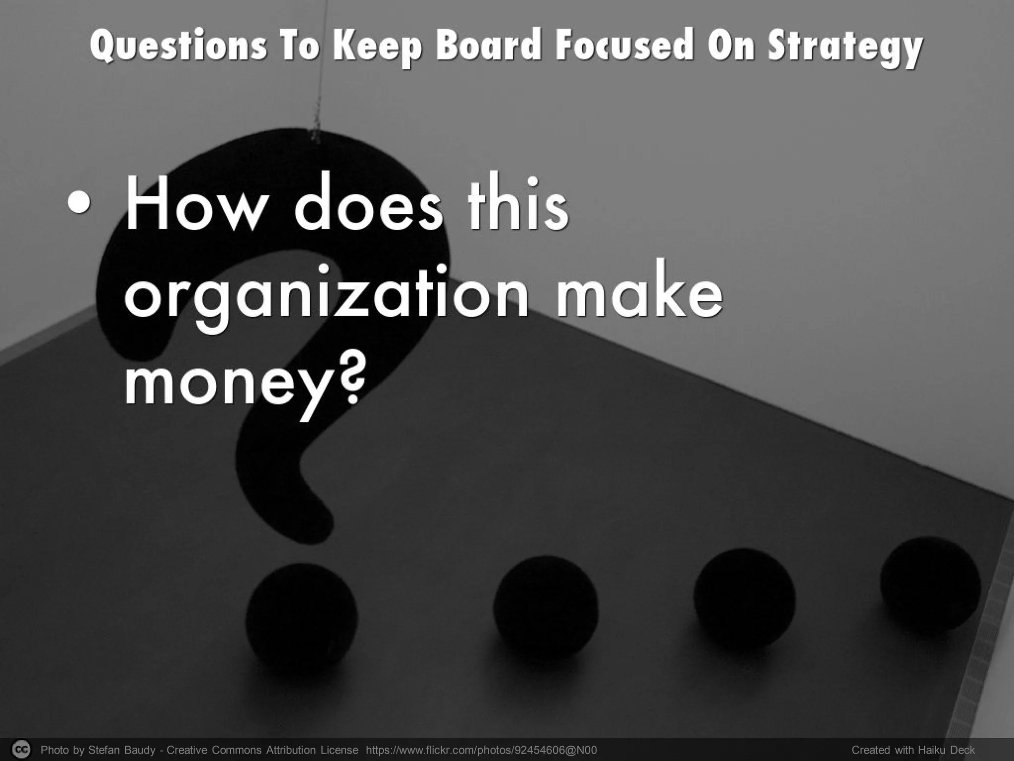 Photo by Stefan Baudy - Creative Commons Attribution License https://www.flickr.com/photos/92454606@N00 Created with Haiku Deck
 