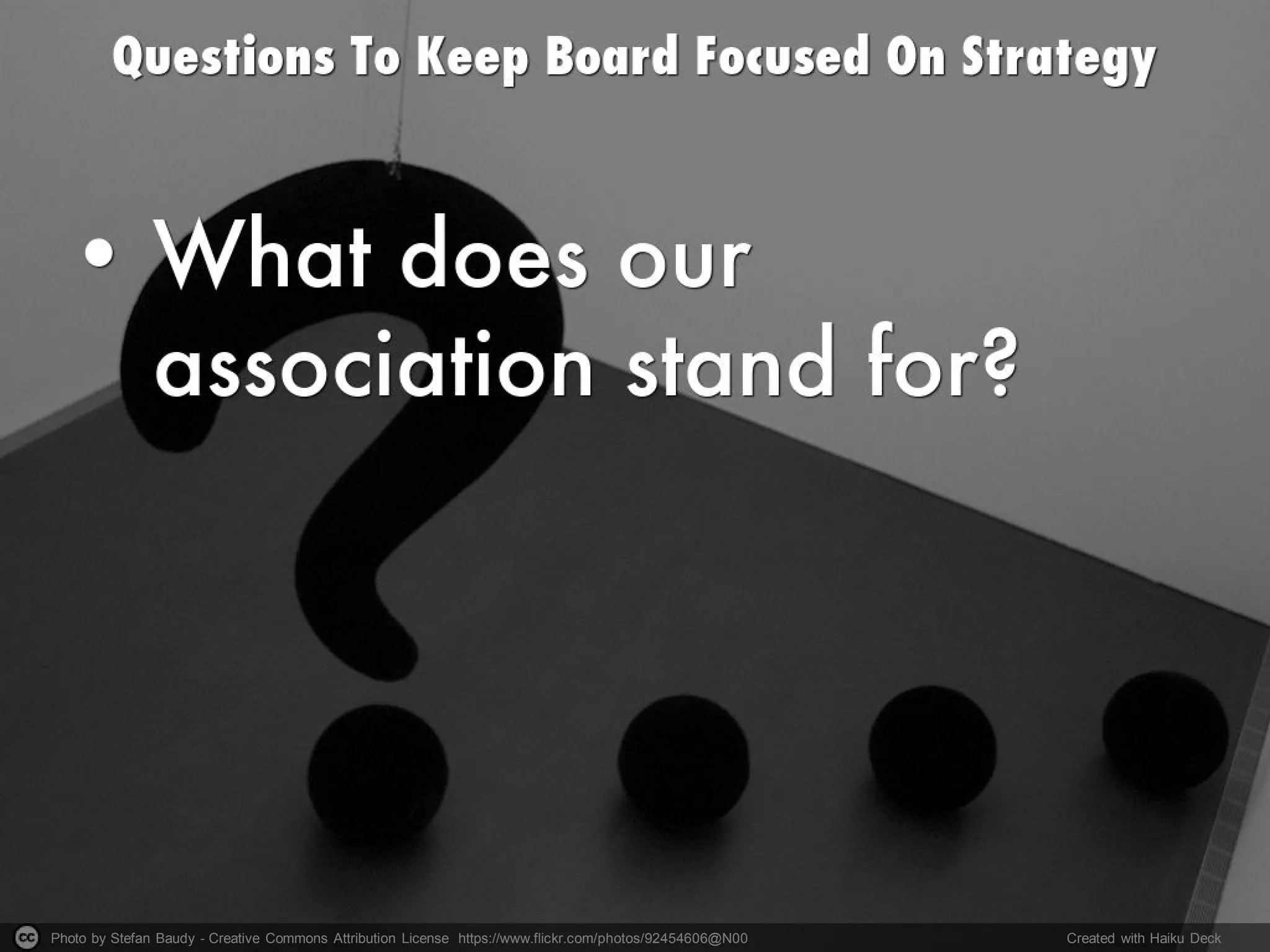 Photo by Stefan Baudy - Creative Commons Attribution License https://www.flickr.com/photos/92454606@N00 Created with Haiku Deck
 