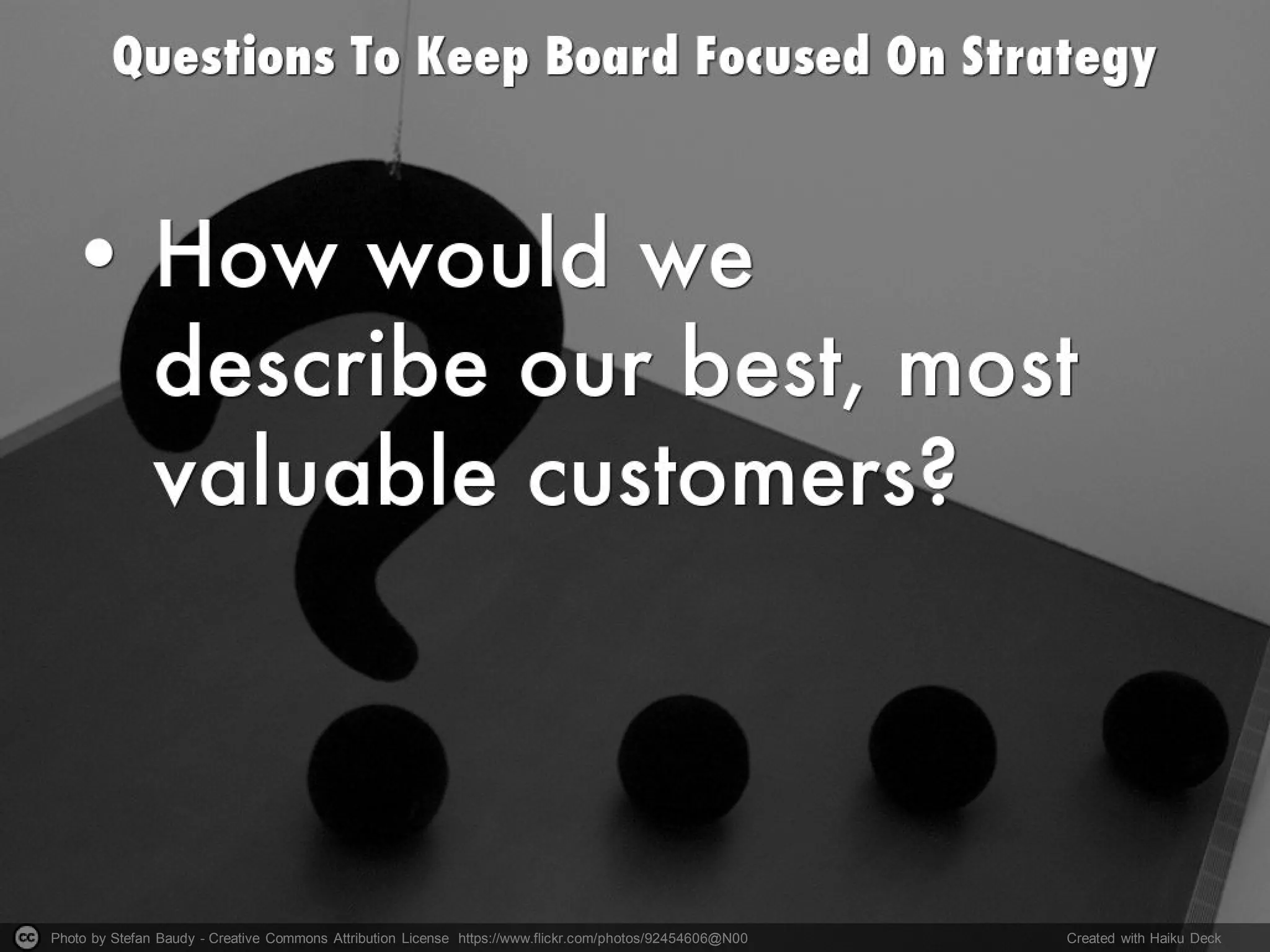 Photo by Stefan Baudy - Creative Commons Attribution License https://www.flickr.com/photos/92454606@N00 Created with Haiku Deck
 