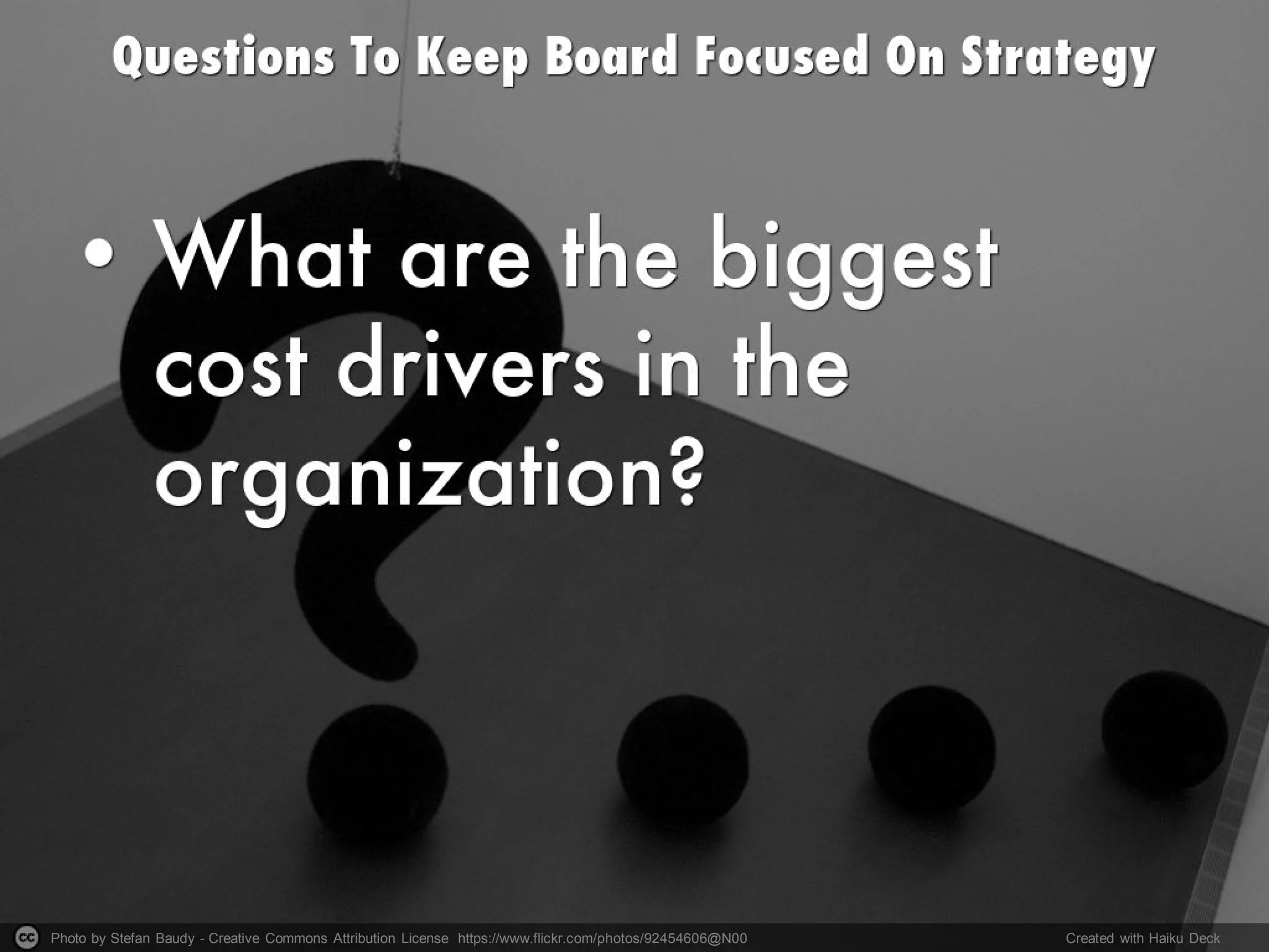 Photo by Stefan Baudy - Creative Commons Attribution License https://www.flickr.com/photos/92454606@N00 Created with Haiku Deck
 