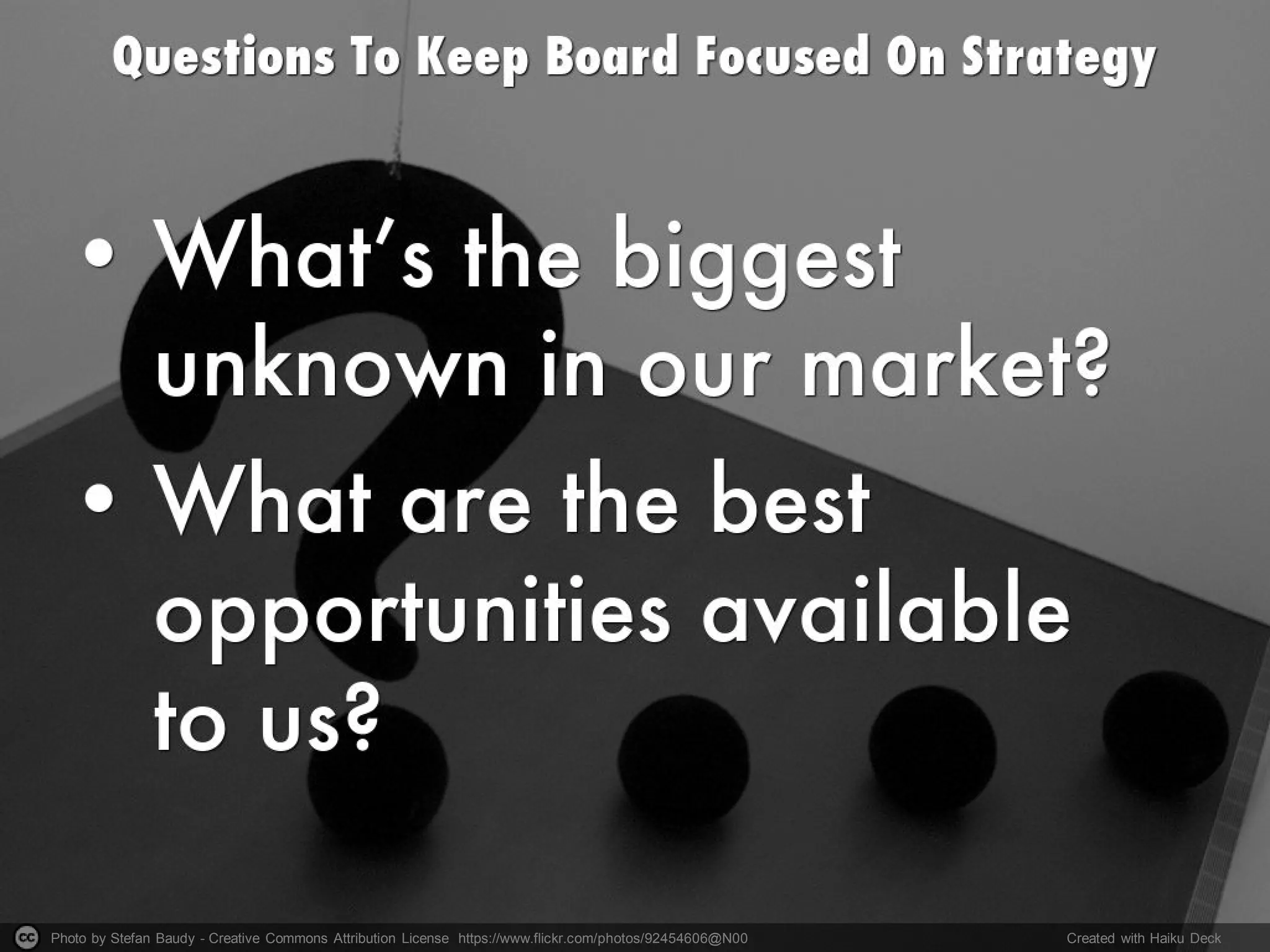 Photo by Stefan Baudy - Creative Commons Attribution License https://www.flickr.com/photos/92454606@N00 Created with Haiku Deck
 