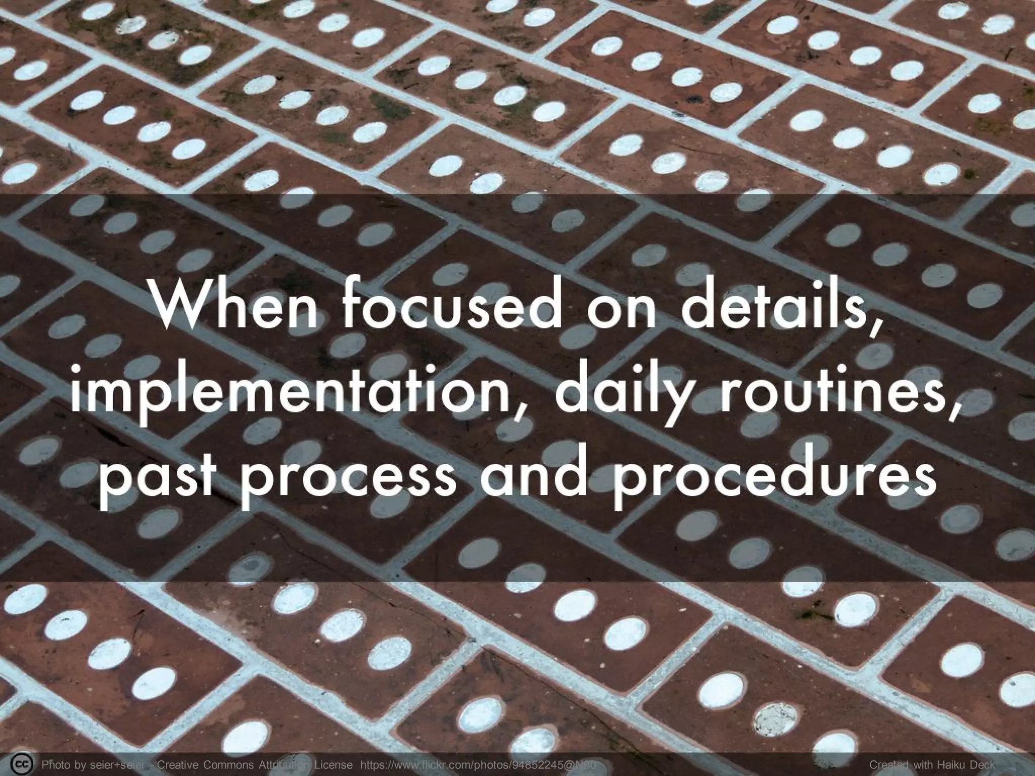 Photo by seier+seier - Creative Commons Attribution License https://www.flickr.com/photos/94852245@N00 Created with Haiku Deck
 