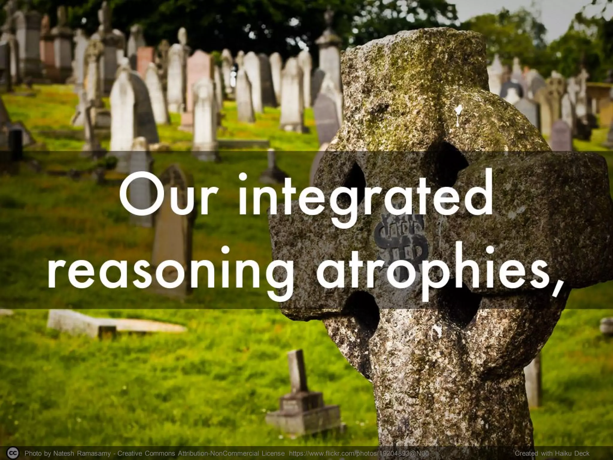 Photo by Natesh Ramasamy - Creative Commons Attribution-NonCommercial License https://www.flickr.com/photos/19204893@N00 Created with Haiku Deck
 