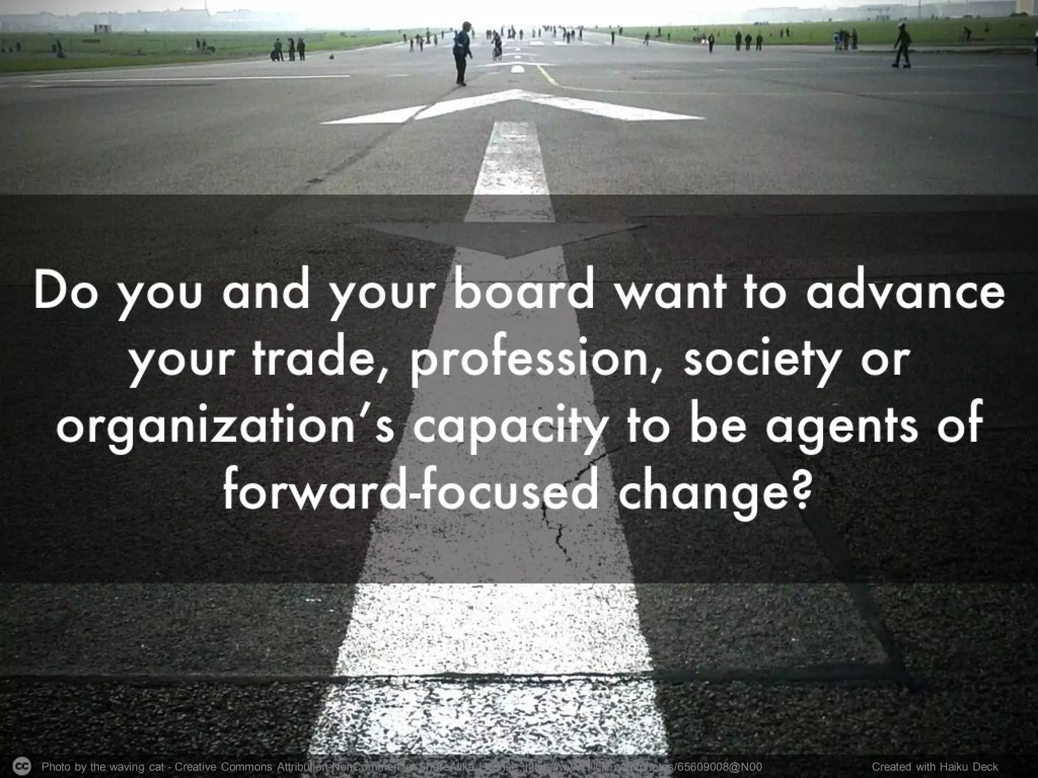 Photo by the waving cat - Creative Commons Attribution-NonCommercial-ShareAlike License https://www.flickr.com/photos/65609008@N00 Created with Haiku Deck
 