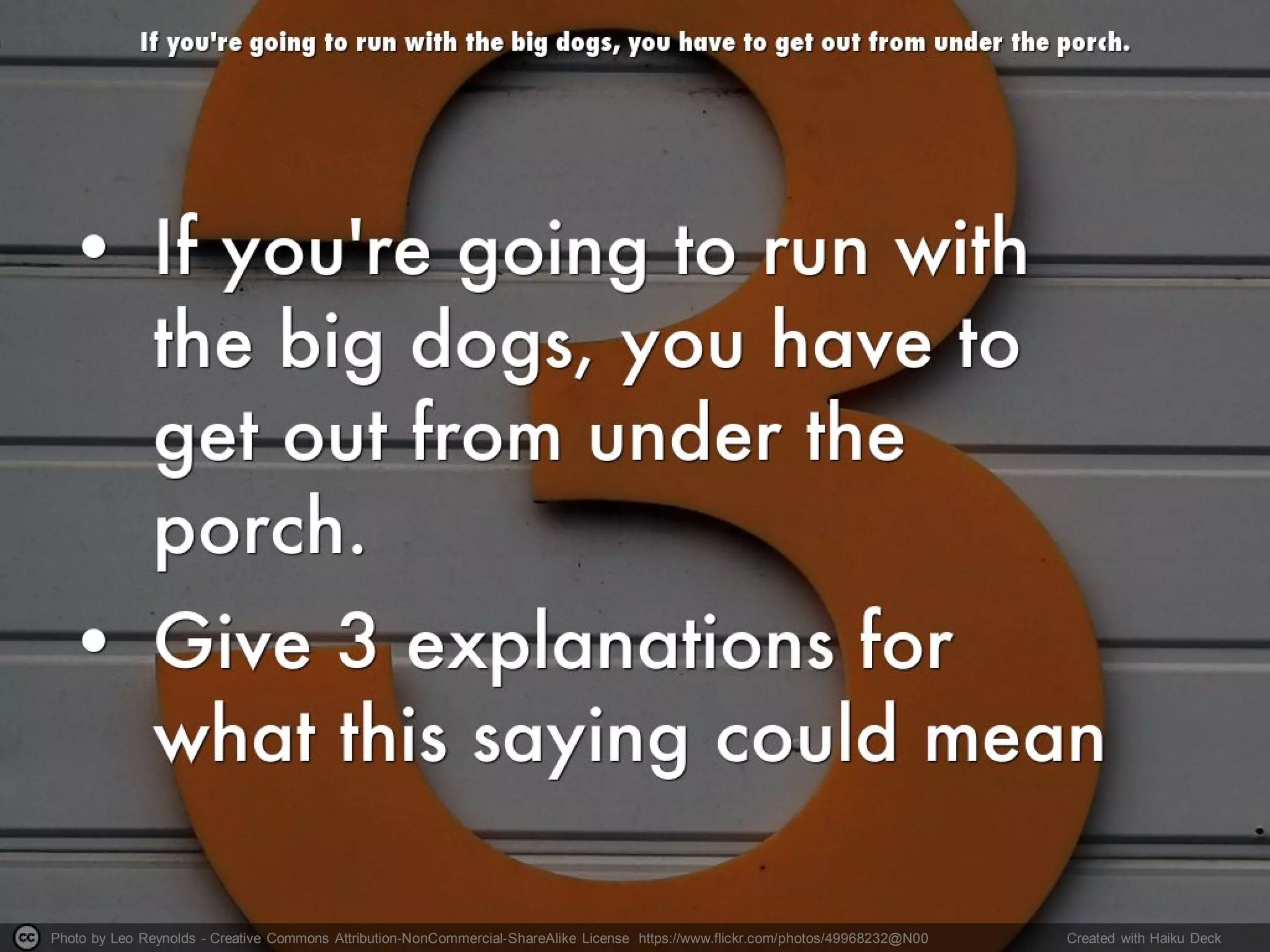 Photo by Leo Reynolds - Creative Commons Attribution-NonCommercial-ShareAlike License https://www.flickr.com/photos/49968232@N00 Created with Haiku Deck
 