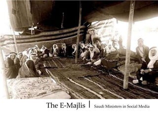 The E-Majlis| Saudi Ministers in Social Media 