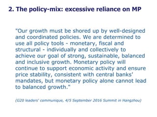 • "Our growth must be shored up by well-designed
and coordinated policies. We are determined to
use all policy tools - mon...