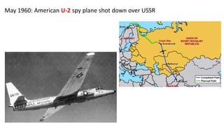 May 1960: American U-2 spy plane shot down over USSR
 