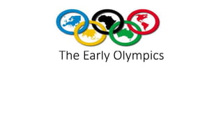 The Early Olympics
 