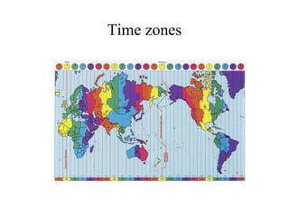 Time zones
 