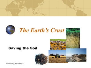 The Earth’s Crust Saving the Soil 