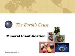 The Earth’s Crust Mineral Identification 