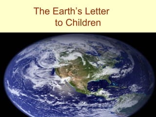 The Earth’s Letter  to Children 