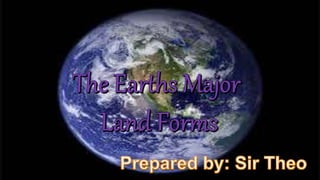 The earths major landforms