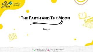 The Earth and The Moon
Tanggal
Ruko trafalgar blok seh no.10 kota wisata - ciangsana, gn.putri
0877-7795-9198, bee.smart.center
 