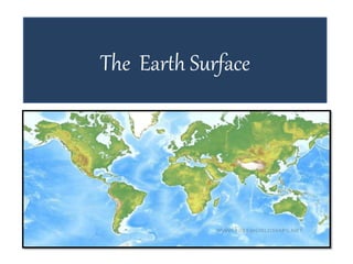 The Earth Surface
 
