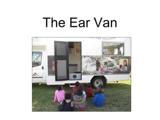 The Ear Van 