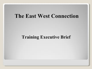 Training Executive Brief ,[object Object]