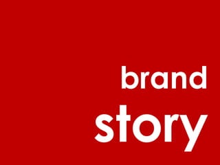 brand

story

 