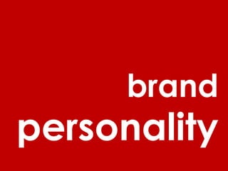 brand

personality

 