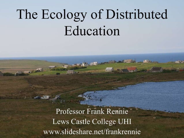 The ecology of distributed education | PPT