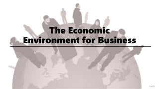 ©KPG
The Economic
Environment for Business
 