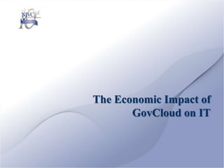 The Economic Impact of GovCloud on IT 