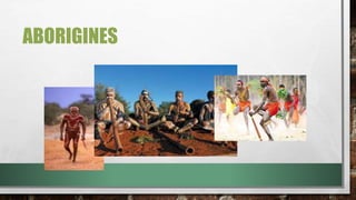ABORIGINES
 