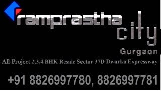 Ramprastha 1st Township in Sector 37D Gurgaon Haryana  The Edge Tower 2,3,4 BHK Best Deal Call +91 8826997781