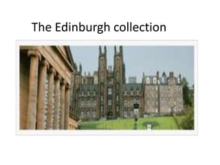The Edinburgh collection 