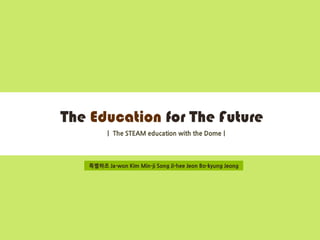 The education for the future