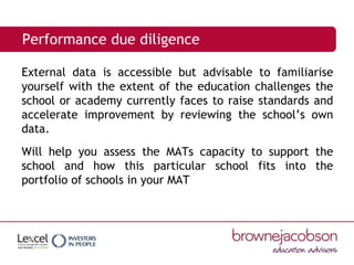 Performance due diligence
External data is accessible but advisable to familiarise
yourself with the extent of the educati...