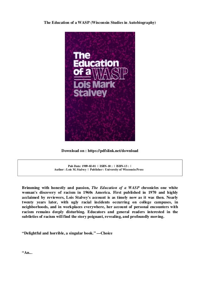 The education of a wasp (wisconsin studies in autobiography)