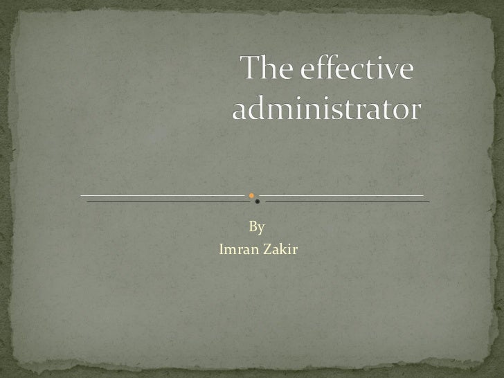 The effective administrator