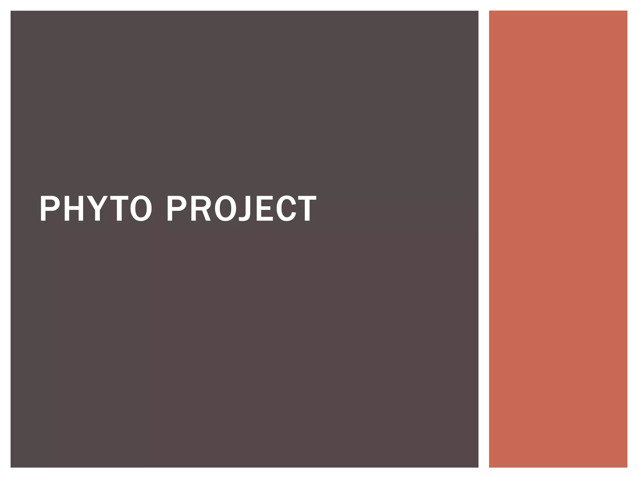 PHYTO PROJECT
 