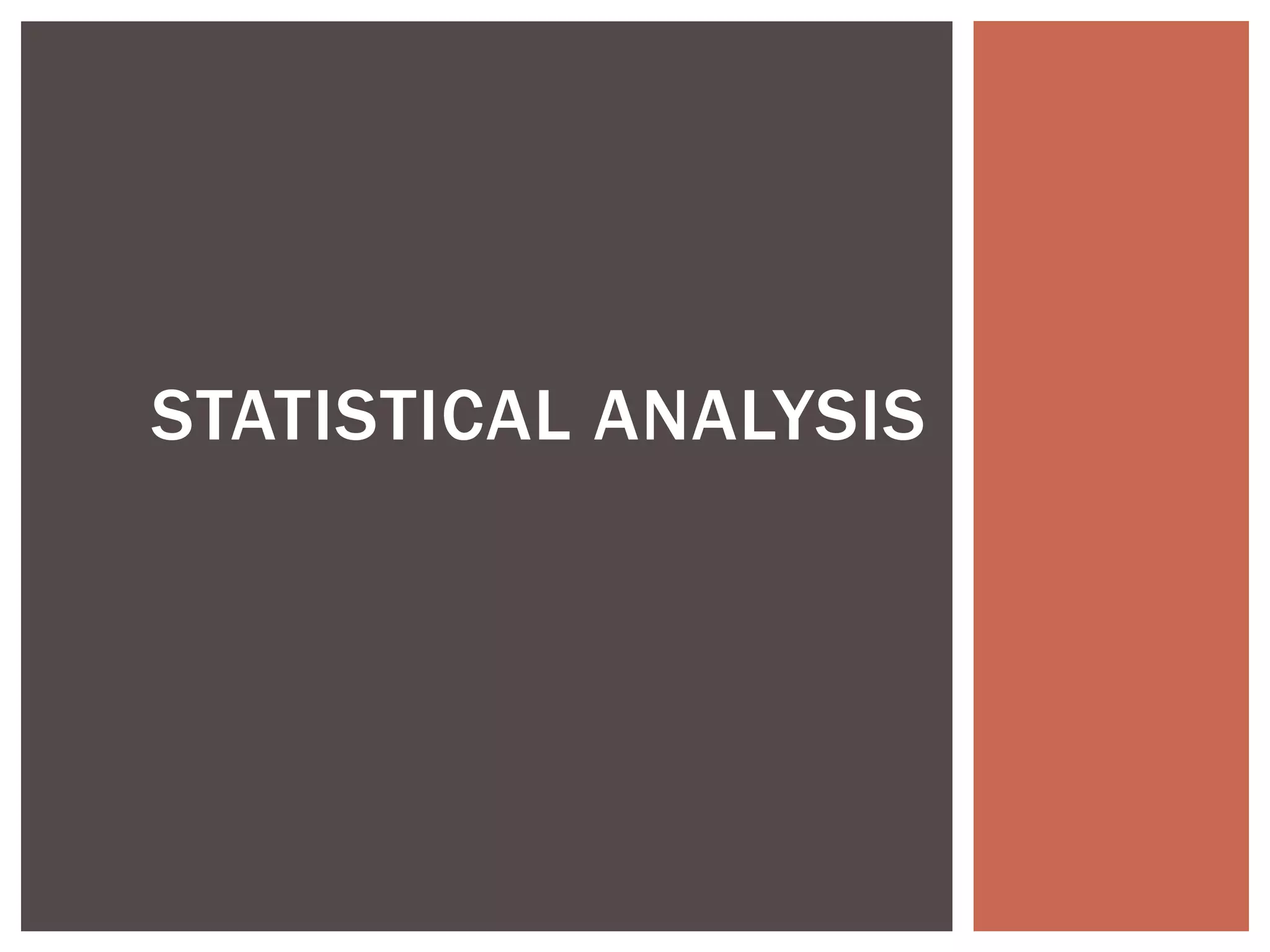 STATISTICAL ANALYSIS
 