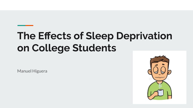 The Effects of Sleep Deprivation on College Students Presentation (1).pdf