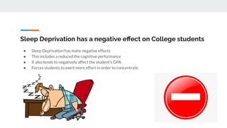 Sleep Deprivation Effects On College Students