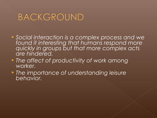 The effects of social interaction to productivity at work | PPT