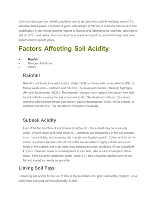 Soils formed under low rainfall conditions tend to be basic with soil pH readings around 7.0.
Intensive farming over a num...